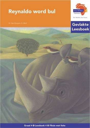 Reynaldo word bul    : Gevlakte Leesboek 4: Gr 4 - AFR-GR4