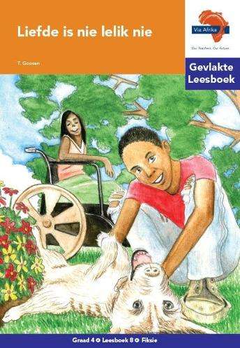 Liefde is nie lelik nie : Gevlakte Leesboek 8: Gr 4 - X