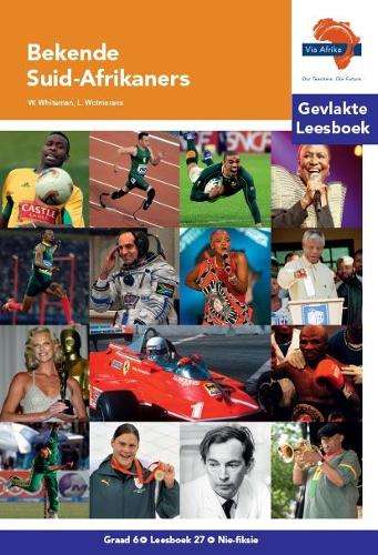 Bekende Suid-Afrikaners     : Gevlakte Leesboek 27: Gr 6 - AFR-GR6