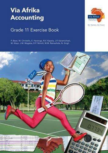 Via Afrika accounting CAPS: Gr 11: Exercise book - P. Bean