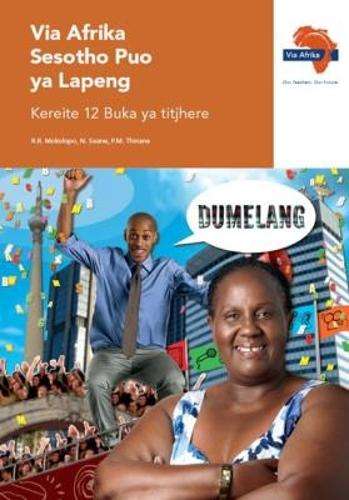 Via Afrika Sesotho CAPS: Gr 12: Teacher's guide - R.R. Mokolopo