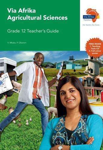 Via Afrika agricultural sciences CAPS : Gr 12: Teacher's guide - V. Mbata