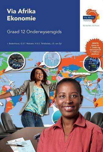 Via Afrika ekonomie CAPS : Gr 12: Onderwysersgids - I. Badenhorst