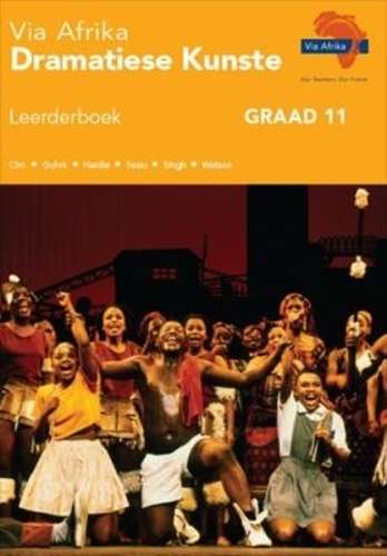Via Afrika dramatiese kunste : Graad 11: Leerderboek - J. Ciro