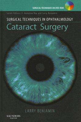 Surgical Techniques in Ophthalmology Series: Cataract Surgery - Larry Benjamin