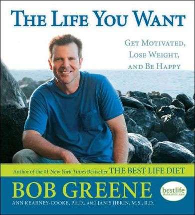 The Life You Want - Bob Greene
