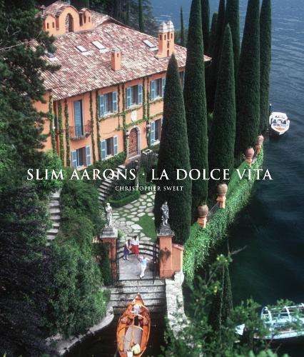 Slim Aarons: La Dolce Vita - Christopher Sweet