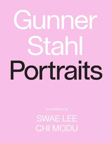Gunner Stahl: Portraits: I Have So Much To Tell You - Gunner Stahl