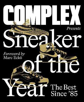 Complex Presents: Sneaker of the Year: The Best Since '85 - \Complex Media"