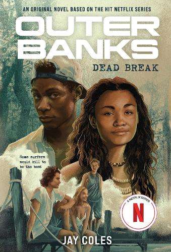 Outer Banks: Dead Break: A Novel - Jay Coles