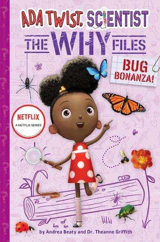 Bug Bonanza! (Ada Twist, Scientist: Why Files #4) - Andrea Beaty