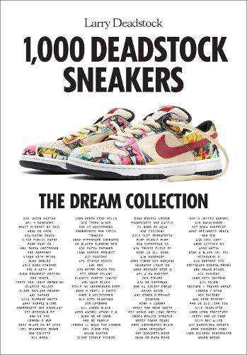 1000 Deadstock Sneakers: The Dream Collection - Larry Deadstock
