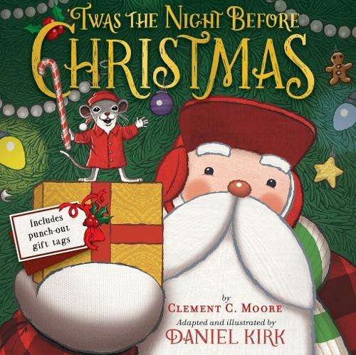 Twas the Night Before Christmas: A Picture Book - Daniel Kirk