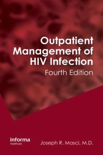 Outpatient Management of HIV Infection - Joseph R. Masci