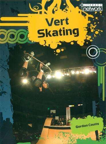 Literacy Network Middle Primary Mid Topic7: Vert Skating - COUTTS,G
