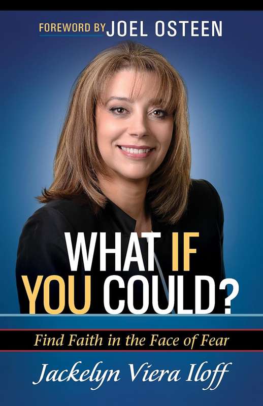 What If you Could? Finding Faith in the Face of Fear - Jacklyn Viera Iloff