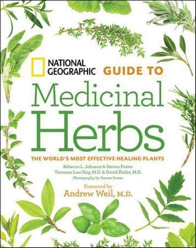 National Geographic Guide to Medicinal Herbs - Rebecca Johnson