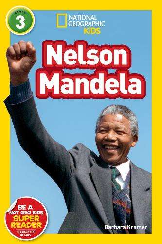 Nat Geo Readers Nelson Mandela Lvl 3 - Barbara Kramer