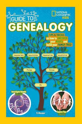 National Geographic Kids Guide to Genealogy - National Geographic Kids