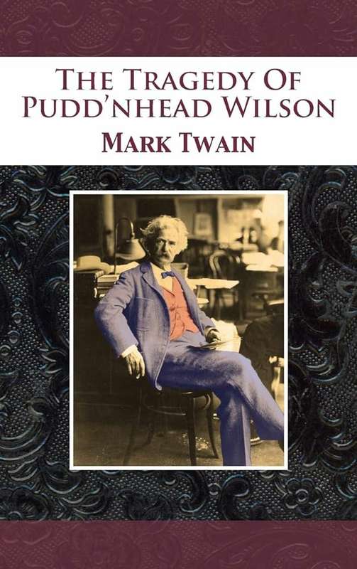 The Tragedy of Pudd Nhead Wilson - Mark Twain