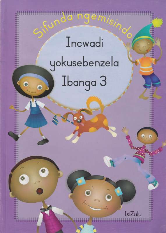 Sifunda ngemisindo: Gr 3: Incwadi yokusebenzela - Lectio Team