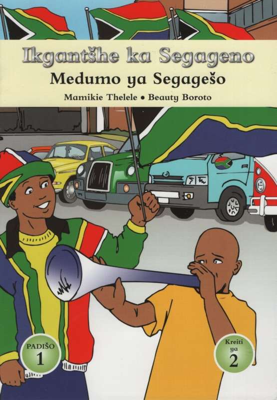 Ikgantshe ka Segagano: Padiso 1: Gr 2: Reader - SEPEDI-GR2-RD1