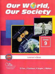 Our world our society CAPS: Gr 9: Learner's book - SS-GR9