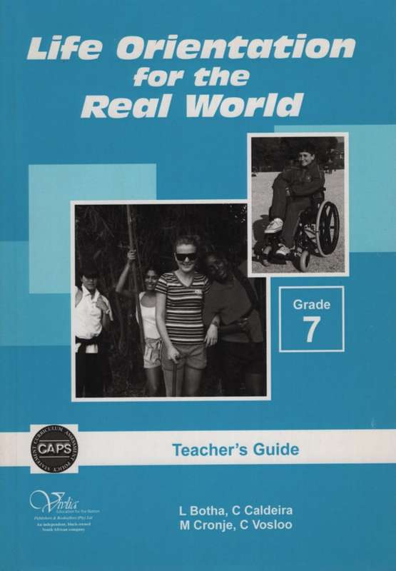 Life orientation for the real world CAPS : Gr 7: Teacher's guide - LO-GR7