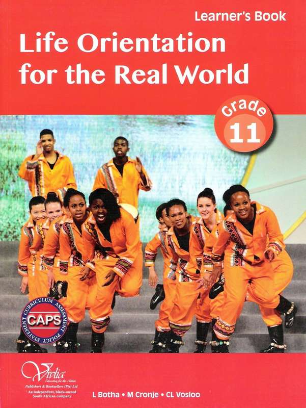 Life orientation for the real world CAPS: Gr 11: Learner's book - LO-GR11
