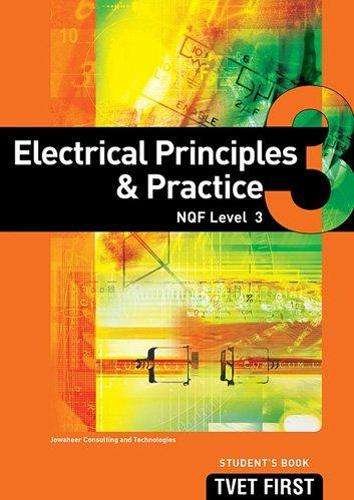 Electrical principles and practice NQF: Level 3: Student's book - X