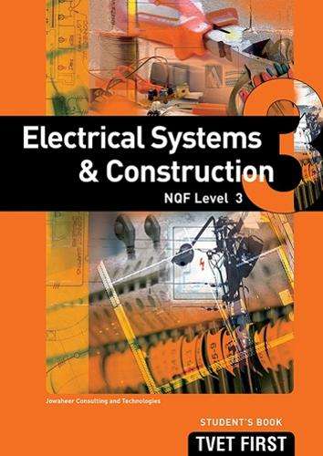 Electrical systems and construction NQF: Level 3: Student's book - X