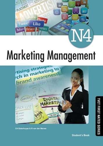 Marketing Management N4: Studentâs Book - C.H. Esterhuyse