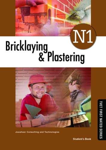 Bricklaying & Plastering Theory N1: Studentâs Book - JOWAHEER,CONSULTING