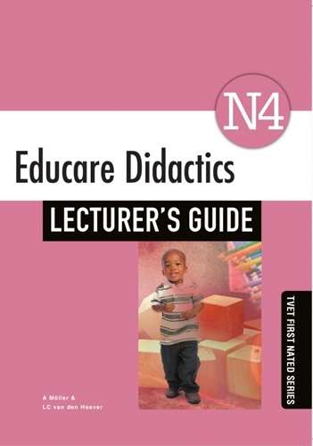 Educare Didactics N4: Lecturer's Guide - A. Moller