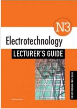 Electrotechnology N3: Lecturerâs Guide - S.A. Chuturgoon