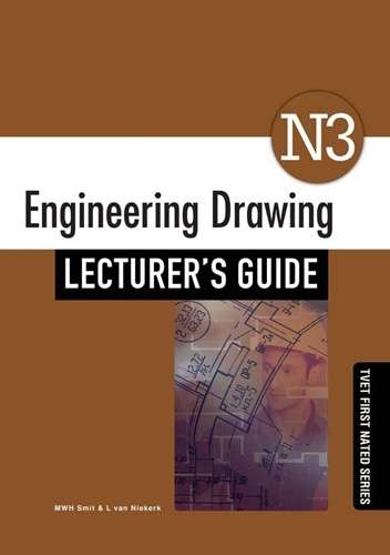N3 ENGINEERING DRAWING LECTURERS GUIDE SECONDHAND - SMIT,M