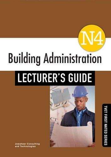 Building Administration N4: Lecturerâs Guide - N4