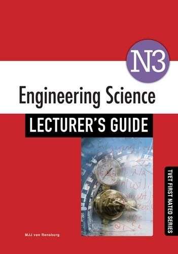Engineering Science N3: Lecturerâs Support Pack - M.J.J. van Rensburg