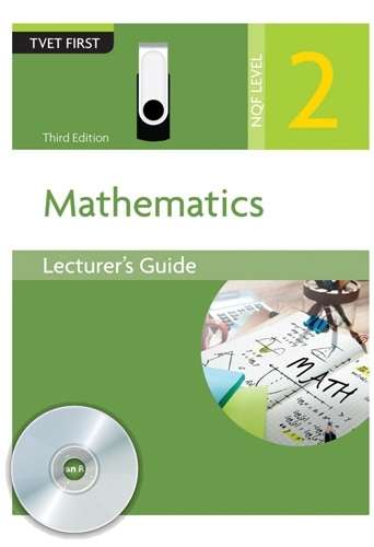 Mathematics: NQF Level 2: Lecturer Support Pack - TVETFIRST