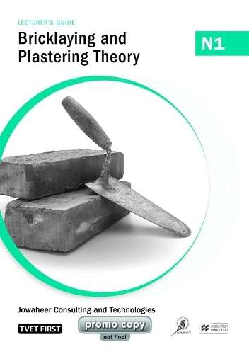 Bricklaying and Plastering Theory N1 Lecturer's Guide - JOWAHEER,CONSULTING