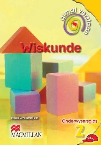 Almal Verstaan Wiskunde: Almal verstaan wiskunde: Gr 2: Onderwysersg - SFA-CAPS