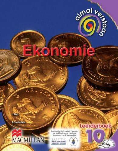 Almal verstaan ekonomie: Gr 10: Leerdersboek - ECO-GR10