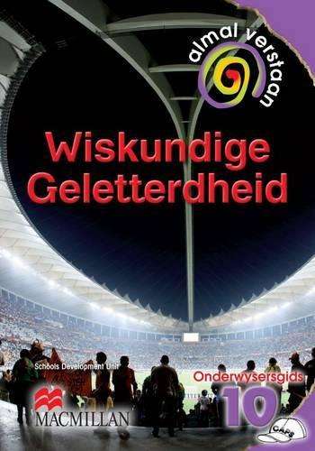 Almal verstaan wiskundige geletterdheid: Gr 10: Onderwysersgids - MATHSLIT-GR10