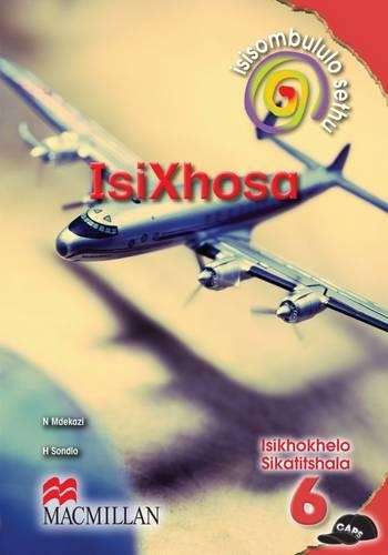 Isisombululo sethu isiXhosa: Gr 6: Teacher's guide - ISIXHOSA-GR6