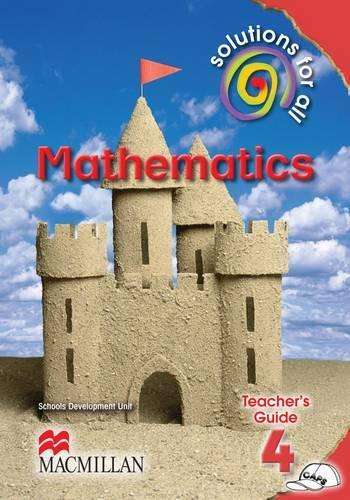 Solutions for all mathematics: Gr 4: Teacher's guide - MATHS-GR4