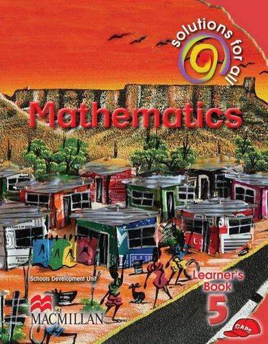 SOLUTIONS FOR ALL MATHS GR5 LEARNER BOOK SECONDHAND - MATHS-GR5