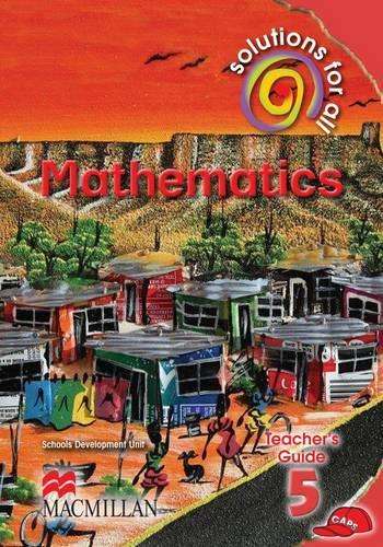 Solutions for all mathematics: Gr 5: Teacher's guide - MATHS-GR5