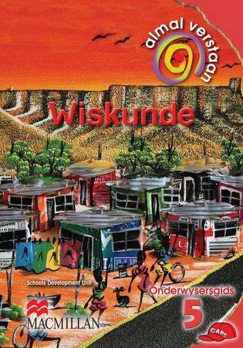 Almal verstaan wiskunde: Gr 5: Onderwysersgids - MATHS-GR5