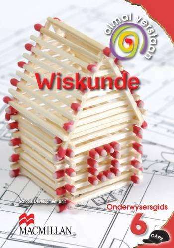 Almal verstaan wiskunde: Gr 6: Onderwysersgids - MATHS-GR6