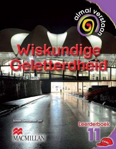 Almal Verstaan Wiskundige Geletterdheid: Almal verstaan wiskundige g - MATHSLIT-GR11